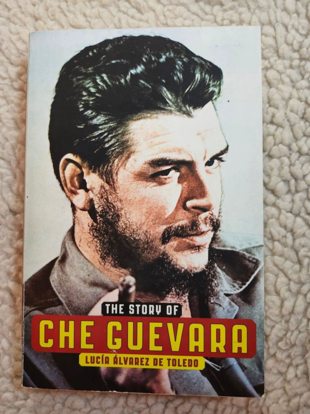 The Story of Che Guevara Lucia Alvarez de Toledo Paperback Harper Perennial